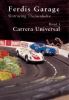 Ferdis Garage, Band Nr.1,  'Carrera Universal'
